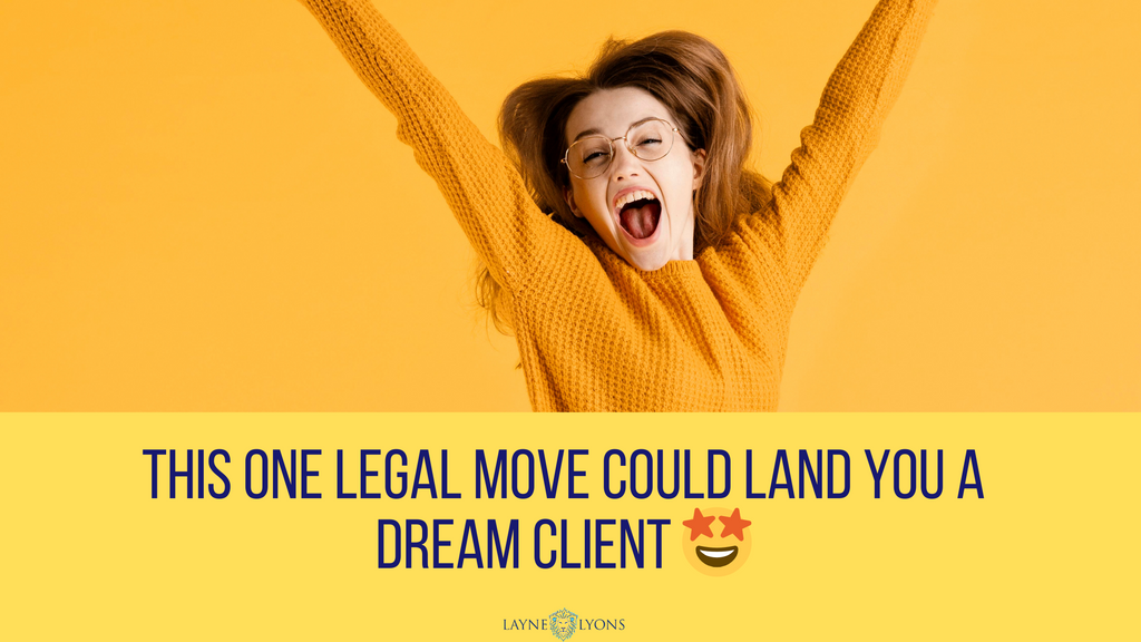 This one legal move could land you a dream client 🤩