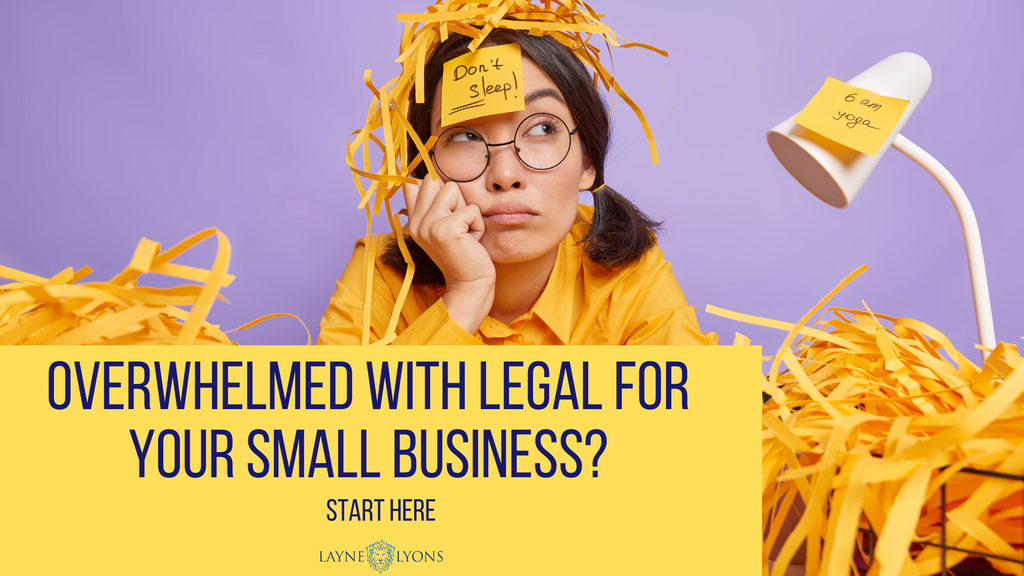 Overwhelmed With Legal For Your Small Business? Start Here