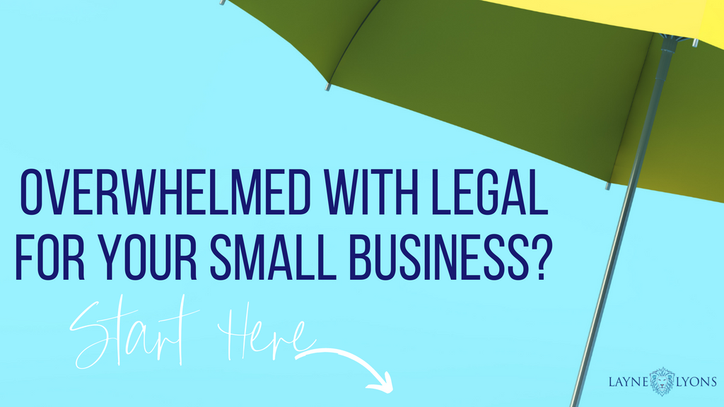 Overwhelmed With Legal For Your Small Business? Start Here
