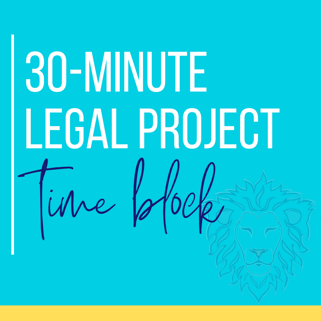 30 Minute Legal Project - Time Block