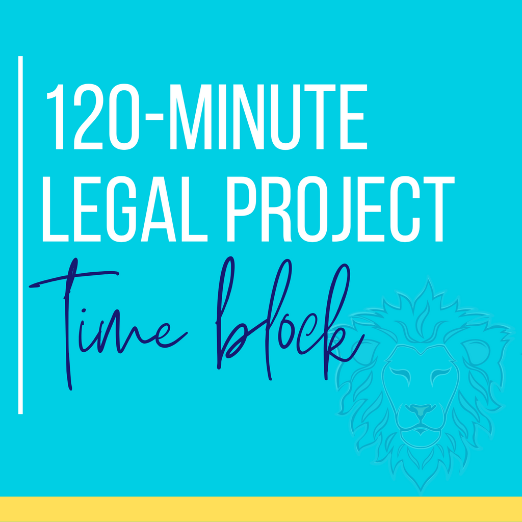 120 Minute Legal Project - Time Block